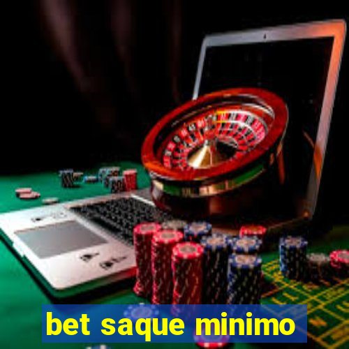 bet saque minimo